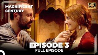 Magnificent Century Episode 3 | English Subtitle (4K)