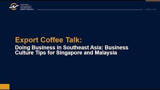 Doing Business in Southeast Asia - Export Coffee Talk with EDPNC