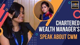 Chartered Wealth Manager’s speak about CWM