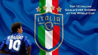 World Cup Top 10 Italy goals!