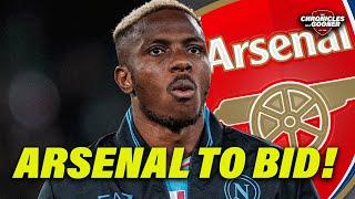 ARSENAL TO MAKE OSIMHEN BID IN THE COMING DAYS!