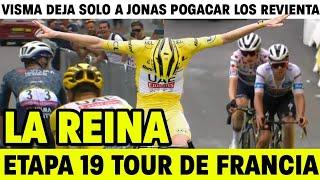 RESUMEN ETAPA 19 TOUR DE FRANCIA 2024 🟡 VISMA DEJA SOLO A VINGEGAARD POGACAR LOS REVIENTA LA REINA