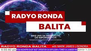 RADYO RONDA BALITA with: MARK JAMES LISONDRA  @ DXKS Surigao |  September 14, 2024