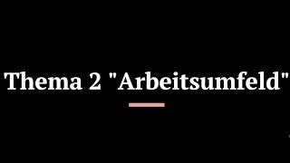 Thema 2 " Arbeitsumfeld" (TELC Deutsch Test für Beruf]