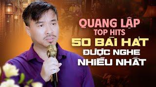 Quang Lập Top Hits  Top Những Bài Hát Bolero Nhạc Trữ Tình Triệu View Đặc Biệt Hay KHÔNG QUẢNG CÁO