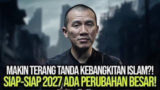 MAKIN TERANG TANDA KEBANGKITAN ISLAM? USTADZ FELIX: SIAP-SIAP 2027 BAKAL ADA PERUBAHAN BESAR!!