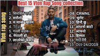  Best 15 Vten rap song collection|Vten rap song|nepali Rap Song|#kabindrarawat01 #aisongs#nepalirap