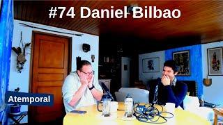 #74 - Daniel Bilbao - Brechas entre crear y capturar valor, y la presión de crecer