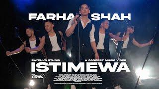 Farhan Shah - Istimewa (Official Video)