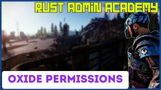 Rust OXIDE PERMISSIONS EXPLAINED and Tools to Manage Tutorial | Rust Admin Academy 2020