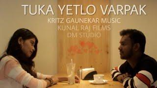 Tuka Yetlo Vorpak | Konkani valentine song | Kritz | Vaani | Kunal raj films