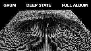 Grum - Deep State | Full Album