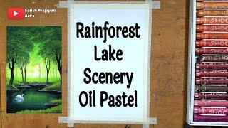 Rainforest Lake Scenery Drawing With Oil Pastels  For Beginners [] Step by Step