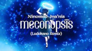 Ninomae Ina'nis - Meconopsis (Ludokano Remix)