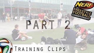 UK Freestyle Football Championships 2014 - Manchester | Training Clips Part 2