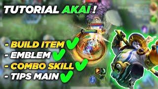 NEW AKAI MOBILE LEGENDS HERO TUTORIAL! TIPS PLAY AKAI !