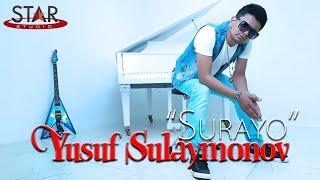 Yusuf Sulaymonov - Surayo | Юсуф Сулаймонов - Сураё [Tuy version]