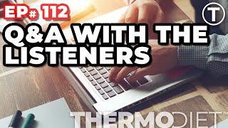 The Thermo Diet Podcast Episode 112 - Q&A with ThermoDiet Facebook Group