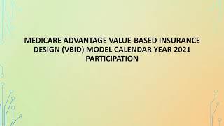 Medicare Advantage Value-Based Insurance Design (VBID) Model CY 2021  Participation