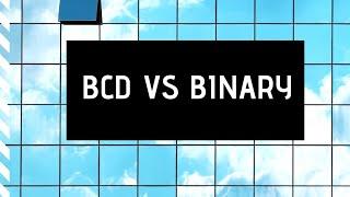 Is BCD (Binary Coded Decimal) different than binary or same ? | Comparison of BCD and binary.