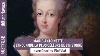 Marie-Antoinette, l'inconnue la plus célèbre de l'histoire