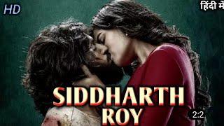 Siddharth Roy full movie। new hindi dubbed movie। Deepak Saroj ,Tanvi negi। full movie review......