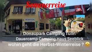 Donaupark Camping Tulln - Camping Haus Seeblick - wohin geht die Herbst Winterreise ?