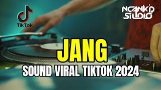 SOUND VIRAL TIK TOK JANG | DJ BREAKBEAT JANG 2024