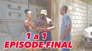 1 a 1 EPISODE FINAL •Dema-Ton Tine-Mia-Lala-Tibouksen-Stella-Deblozay-Steeve-Kedji-Sisi-Paga