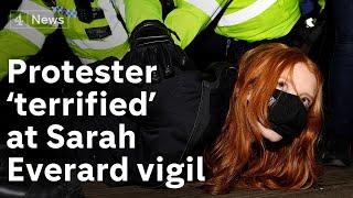 Protester’s ‘very scary’ experience at Sarah Everard vigil