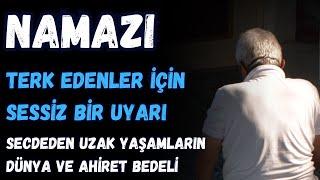 Namazı Terk Edenler İçin Sessiz Bir Uyarı -  Secdeden Uzak Yaşamların Dünya ve Ahiret Bedeli