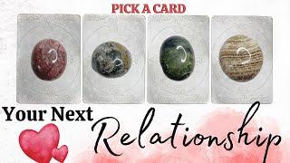 PICK A CARD  Your Next Relationship ️ Love Reading