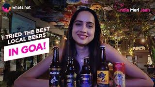 Which Is The Best Local Goan Beer? We Tried Local Goan Beers featuring @tanwidixit