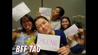 BFF TAG  | Cheenie Francisco (Philippines)