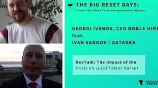 DevTalk: The Impact of the Crisis on Local Talent Market with Ivan Vankov gatakka (full version)