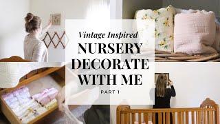 DECORATE WITH ME 2021 | VINTAGE INSPIRED NURSERY | NURSERY DECORATE WITH ME