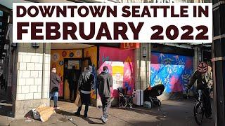 What Downtown Seattle Looks Like in February 2022