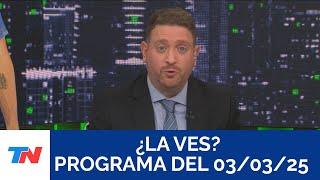 ¿LA VES? (Programa completo del 03/03/2025)