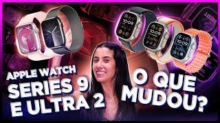 Apple Watch Series 9 e Ultra 2: RESUMO dos lançamentos!