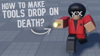 How to Make TOOLS DROP on DEATH? | Roblox Studio Tutorial