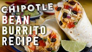 Chipotle Bean Burrito Recipe