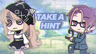 ꧁༺Take A Hint ༻꧂  •GCMV•