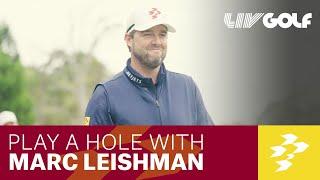 Play a Hole with Marc Leishman | Ripper GC | LIV Golf