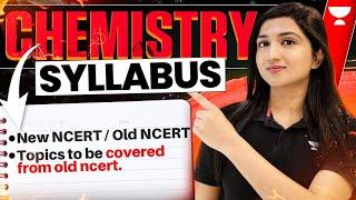 NEET 2025 Chemistry Syllabus | New NCERT vs Old NCERT | Akansha Karnwal