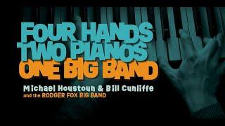 Four Hands Two Pianos One Big Band - Michael Houstoun, Bill Cunliffe & Rodger Fox Big Band on Tour