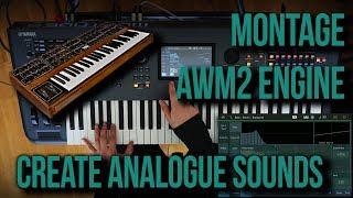 Build Analogue Sounds On Yamaha Montage (Intro to AWM2 Engine)