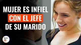 Mujer Es Infiel Con El Jefe De Su Marido | @DramatizeMeEspanol