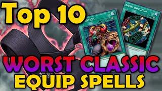Top 10 Worst Classic Equip Cards (Cards from before Synchro's came out)