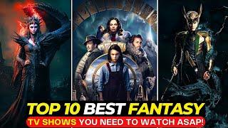 Top 10 Best Fantasy Shows You’ve TOTALLY Overlooked! | Part-10