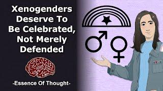 The Truth About Xenogenders (As Well As Neogenders & Neopronouns)